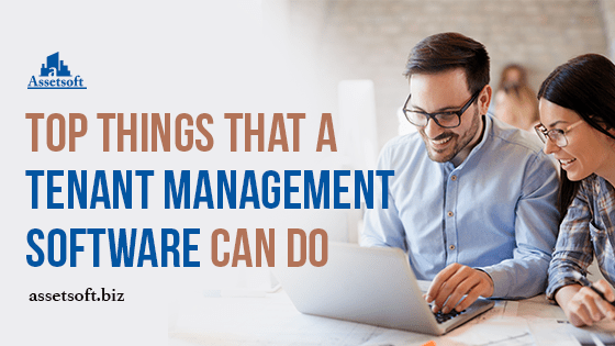 Top Things That a Tenant Management Software Can Do 